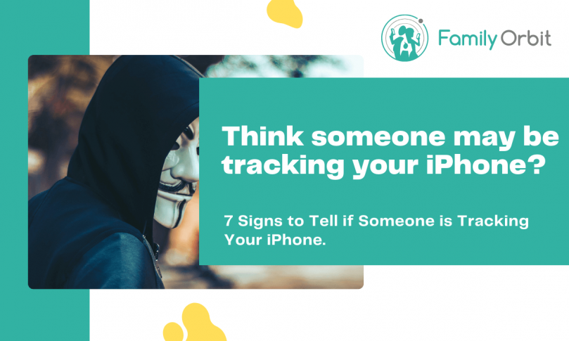 7-signs-to-tell-if-someone-is-tracking-your-iphone-family-orbit-blog