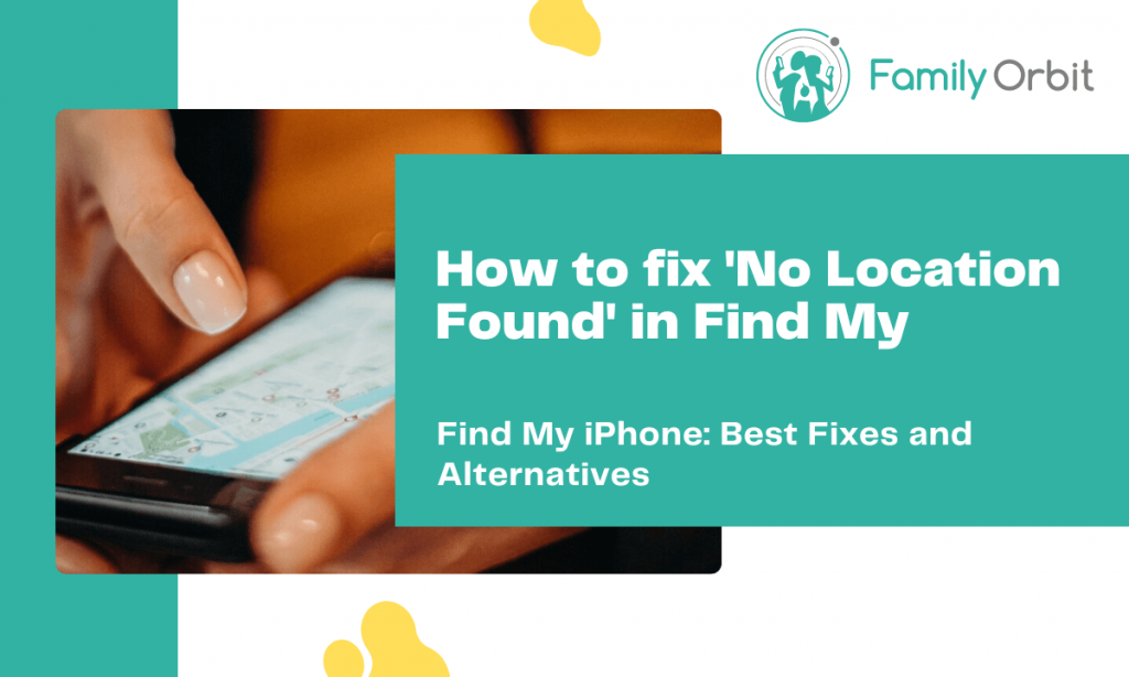 why-does-iphone-say-no-location-found-and-how-to-fix-it-family