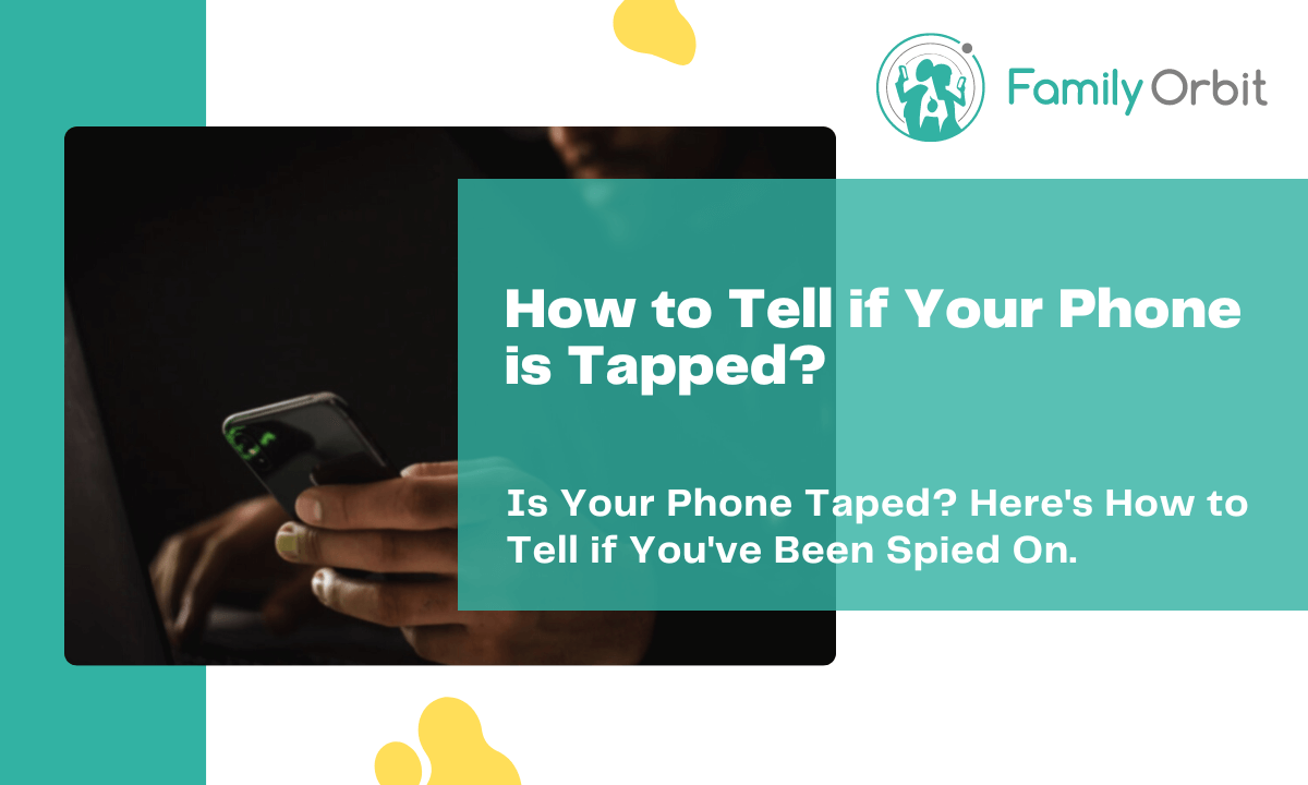 How to Tell If Your Phone Is Being Tapped or Tracked