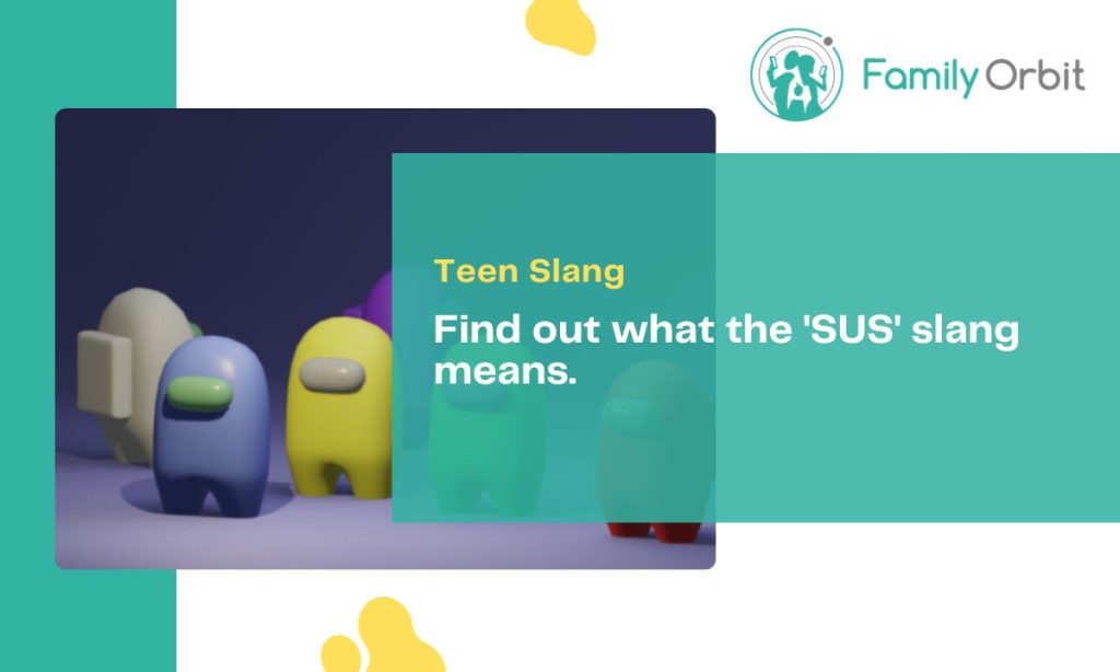 sus-meaning-the-stealthy-teen-slang-that-s-keeping-parents-guessing