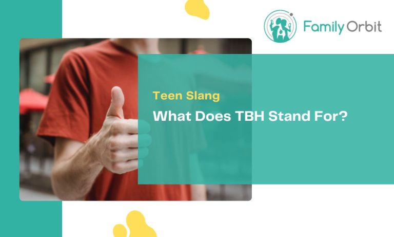 What Does TBH Mean: Decoding Teen Communication - Family Orbit Blog